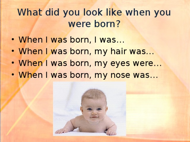 When you be born